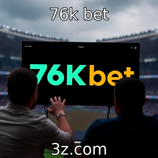 76k bet