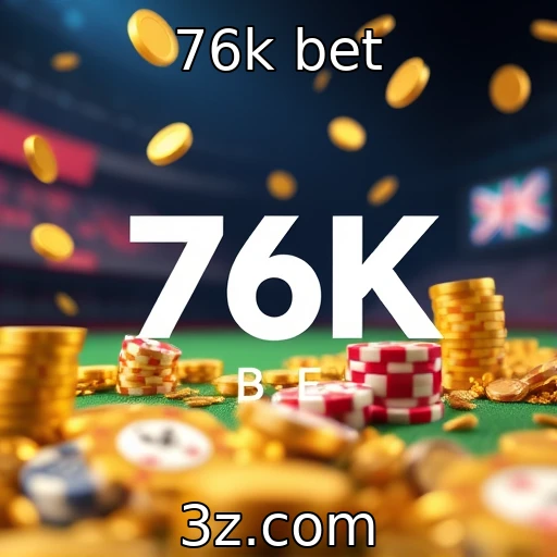 76k bet